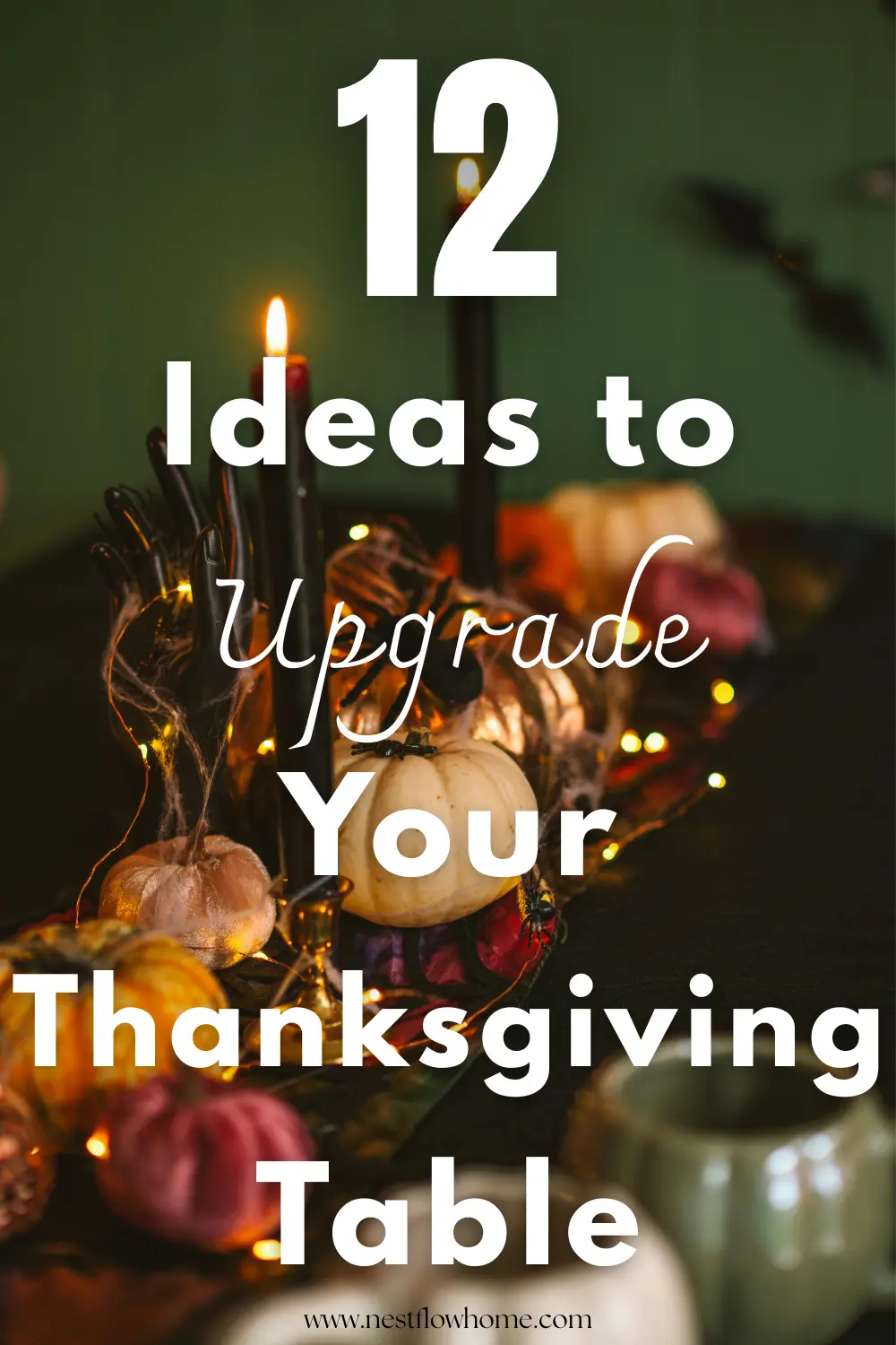 12 Ideas to Upgrade Your Thanksgiving Table 